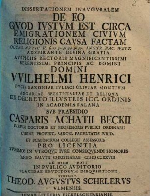 Dissertationem Inavgvralem De Eo Qvod Ivstvm Est Circa Emigrationem Civivm Religionis Cavsa Factam : Occas. Artic. V. §. 27. 30. 31. 34. 36. 37. Instr. Pac. West.