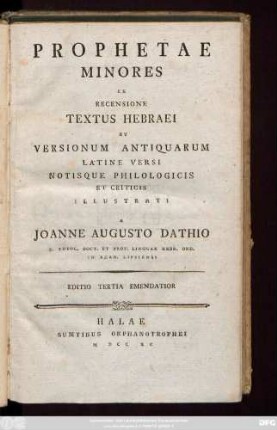 Prophetae Minores : Ex Recensione Textus Hebraei Et Versionum Antiquarum Latine Versi Notisque Philologicis Et Criticis Illustrati