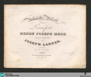 Ankunfts-Walzer : für das Pianoforte; 34stes Werk