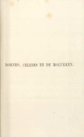 Borneo, Celebes en de Molukken