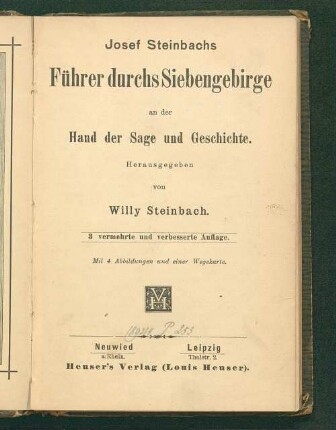 Josef Steinbachs Führer durchs Siebengebirge an der Hand der Sage und Geschichte
