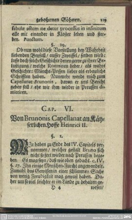 Cap. VI. Von Brunonis Capellanat an Käyserlichen Hoffe Heinrici II