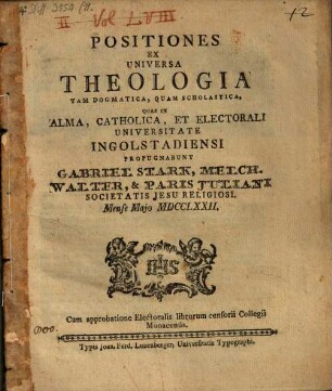 Positiones ex universa theologia, tam dogmatica, quam scholastica