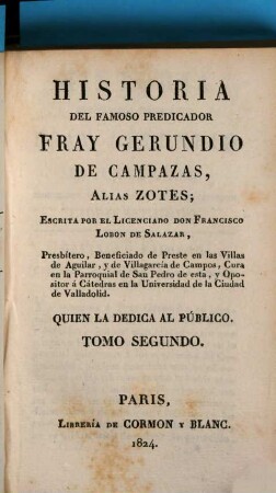 Historia del famoso predicador Fray Gerundio de Campazas, alias Zotes, 2
