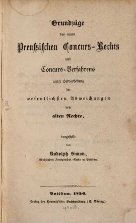 Grundzüge der neuen Preussischen Concurs-Rechts und Concurs Verfahrens