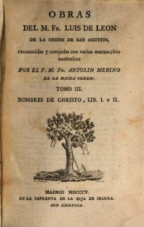 Obras del M. Fr. Luis de Leon, 3. Nombres de Christo, lib. I y II