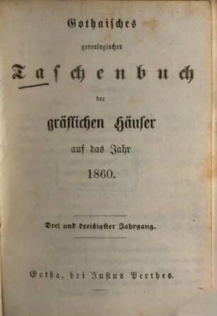 Gothaisches genealogisches Taschenbuch der gräflichen Häuser. 33, 33. 1860