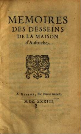 Mémoires des desseins de la maison d'Austriche