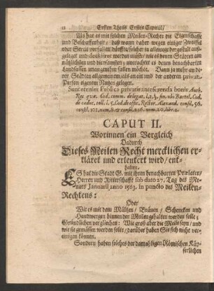 Caput II. Worinnen ein Vergleich Dadurch Dieses Meilen Recht mercklichen erkläret und erleutert wird/ enthalten.
