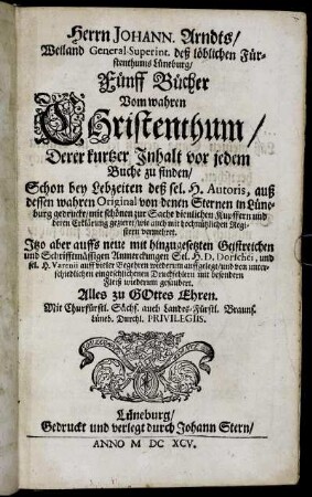 1: Herrn Johann. Arndts/ Weiland General-Superint. deß löblichen Fürstenthums Lüneburg/ Fünff Bücher Vom wahren Christenthum. [1]