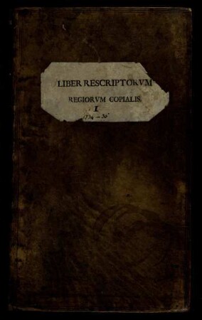 Liber rescriptorum regiorum copialis [Reskripte-Kopialbuch]