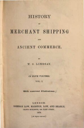 History of merchant shipping and ancient commerce : in four volumes ; with numerous illustrations, I