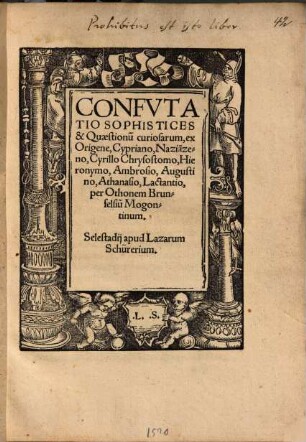 Confutatio Sophistices et Quaestionum curiosarum : ex Origene, Cypriano, Naziãzeno, Ambrosio, Augustino, Athenasio, Lactantio ...