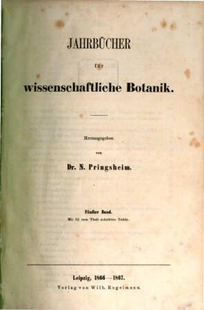 Jahrbücher für wissenschaftliche Botanik. 5, 5. 1866/67