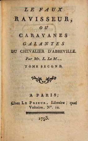 Le Faux Ravisseur, Ou Caravanes Galantes Du Chevalier D'Abbeville, 2