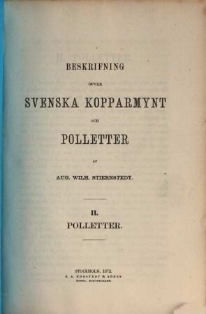 Description des monnaies de cuivre et des méreaux suédois, [2]. Beskrifning öfver Svenska kopparmynt och polletter