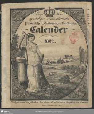 1832: Königl.-Sächss. gnädigst privileg. Pirnaischer Historien- und Geschichts-Calender