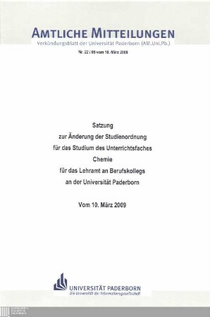 Satzung zur Änderung der Studienordnung für das Studium des Unterrichtsfaches Chemie für das Lehramt an Berufskollegs an der Universität Paderborn : vom 10. März 2009