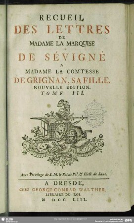3: Recueil Des Lettres De Madame La Marquise De Sévigné A Madame La Comtesse De Grignan, Sa Fille