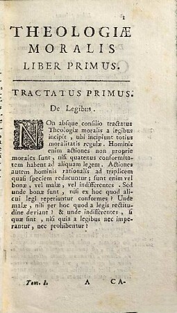Theologia Moralis Ad Usum Seminarii Petrocorensis, 1. De Legibus, de Censuris, de Actibus humanis, & de Virtutibus Theologicis singillatim
