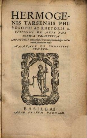 Hermogenis Tarsensis Philosophi Ac Rhetoris Acvtissimi De Arte Rhetorica Praecepta
