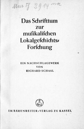 Das Schrifttum zur musikalischen Lokalgeschichts-Forschung : ein Nachschlagewerk