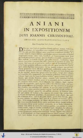 Aniani in expositionem divi Joannis Chrysostomi.