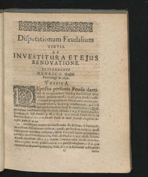Disputationum Feudalium Tertia De Investitura Et Eius Renovatione. Respondente Henrico Bessell.