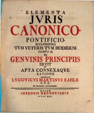 Elementa Jvris Canonico-Pontificio Ecclesiastici Tvm Veteris Tvm Hodierni. [2]