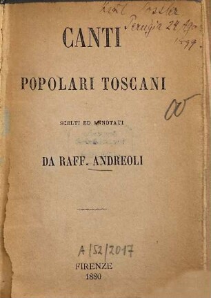 Canti popolari toscani scelti ed annotati da Raff[aele] Andreoli