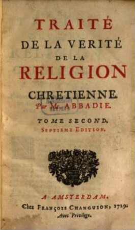 Traité De La Verité De La Religion Chretienne. 2