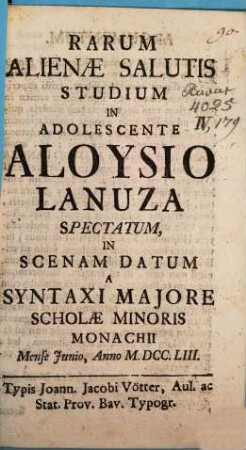 Rarum aliencae salutis studium in adolescente Aloysio Lanuza spectatum : [Periocha]