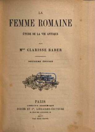 La femme romaine : étude de la vie antique