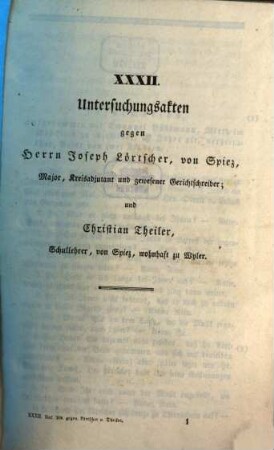 Untersuchungsakten über die in der Republik Bern im Jahr 1832 stattgefundenen Reaktionsversuche, 32. Untersuchungsakten gegen Herrn Joseph Lörtscher, von Spiez, Major, Kreisadjutant und gewesener Gerichtschreiber; und Christian Theiler, Schullehrer, von Spiez, wohnhaft zu Wyler