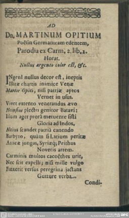 Ad Dn. Martinum Opitium Poësin Germanicam edentem, Parodia ex Carm. 2. lib. 2. Horat. Nullus argento color est, & c.