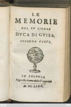 2: Le Memorie Del Fu Signor Duca Di Guisa : ... Parte