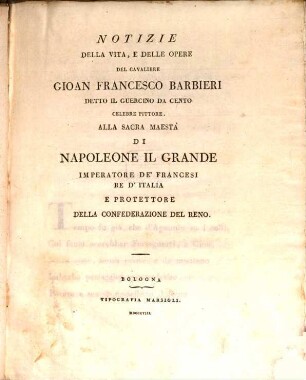 Notizie Della Vita, E Delle Opere Del Cavaliere Gioan Francesco Barbieri Detto Il Guercino Da Cento Celebre Pittore