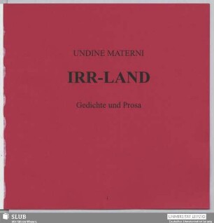 Irr-Land : Gedichte und Prosa