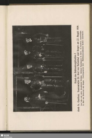 Besuch des Brückenbergschachtes 1 durch Se. Exzellenz, Staatsminister Dr. Graf von Hohenthal und Bergen am 22. August 1906