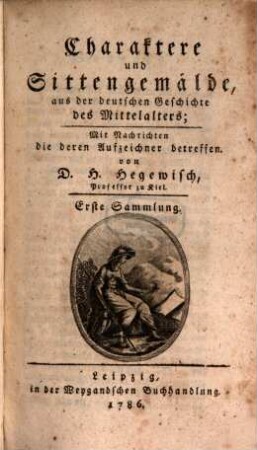 Charaktere und Sittengemälde aus der deutschen Geschichte des Mittelalters. 1. 1786