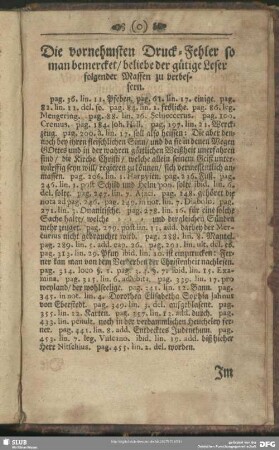 Die vornehmsten Druck-Fehler so man bemercket, beliebe der gütige Leser folgender Massen zu verbessern
