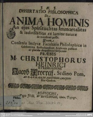 Dissertatio philosophica de anima hominis : an ejus spiritualitas, immortalitas et indivisibilitas ex lumine naturae demonstrari possit