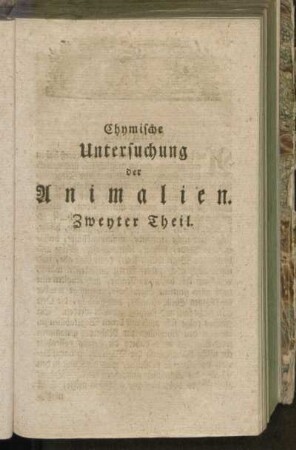 Chymische Untersuchung der Animalien. Zweyter Theil