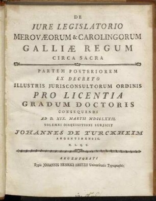 De Jure Legislatorio Merovæorum & Carolingorum Galliæ Regum Circa Sacra. Partem Posteriorem[...]