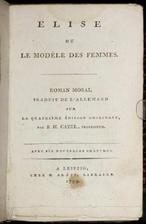 Elise Ou Le Modèle Des Femmes : Roman Moral ; Avec Six Nouvelles Gravures