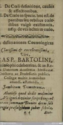 In dissertationes Cosmologicas Clarissimi & excellentissimi, Viri, CASP. BARTOLINI, ...