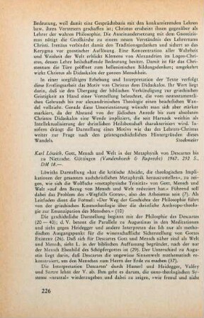 226-228 [Rezension] Löwith, Karl, Gott, Mensch und Welt in der Metaphysik von Descartes bis zu Nietzsche