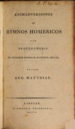 Animadversiones In Hymnos Homericos : Cum Prolegomenis De Cuiusque Consilio, Partibus, Aetate