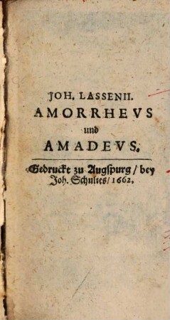 Joh. Lassenii Amorrheus und Amadeus