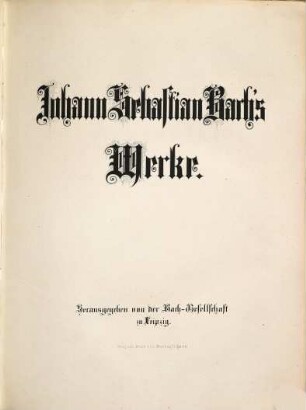 Johann Sebastian Bach's Werke, 12,2. Kirchencantaten. Sechster Band : No. 51 - 60: 51. Jauchzet Gott in allen Landen, 52. Falsche Welt, dir trau ich nicht, 53. Schlage doch, gewünschte Stunde, 54. Widerstehe doch der Sünde, 55. Ich armer Mensch, ich Sündenknecht, 56. Ich will den Kreuzstab gerne tragen, 57. Selig ist der Mann, 58. Ach Gott, wie manches Herzeleid. Zweite Composition, 59. Wer mich liebet, der wird mein Wort halten. Erste Composition, 60. O Ewigkeit, du Donnerwort. Zweite Composition
